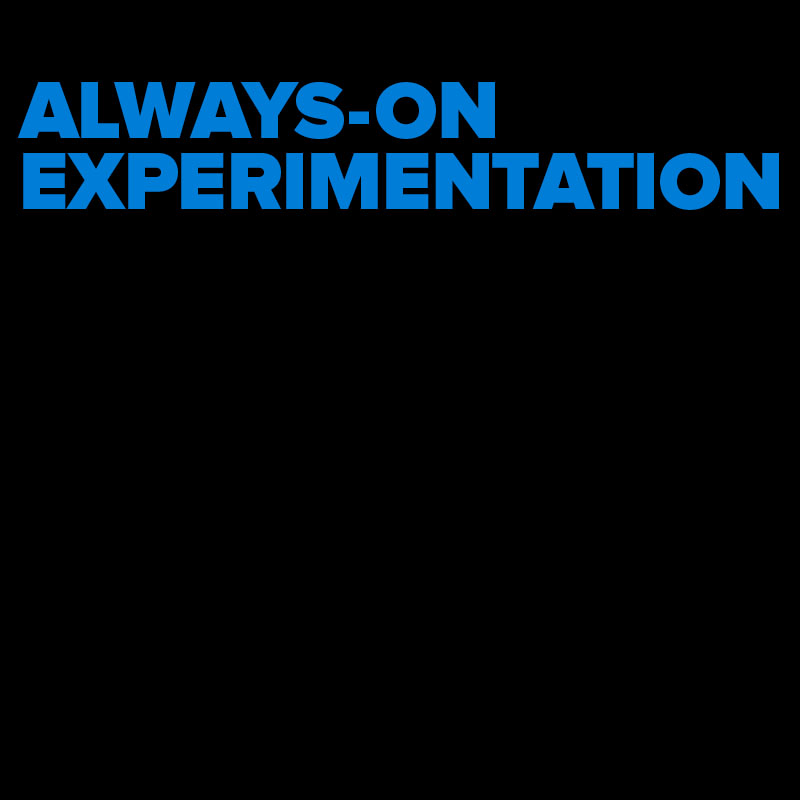 Digital Roundtable: Always-on Experimentation