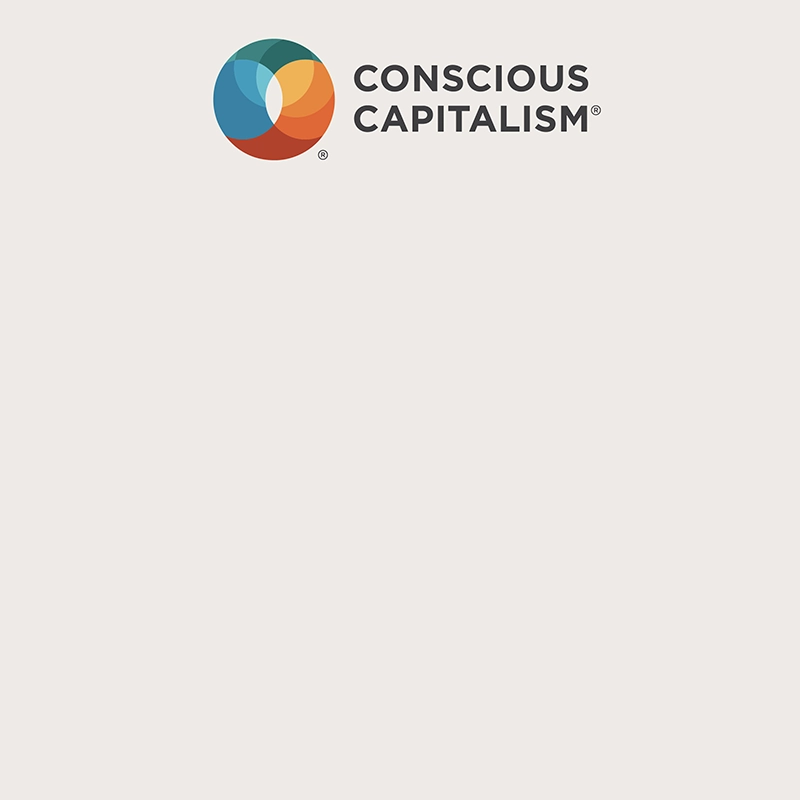 Transforming Organizations via Culture at Conscious Capitalism